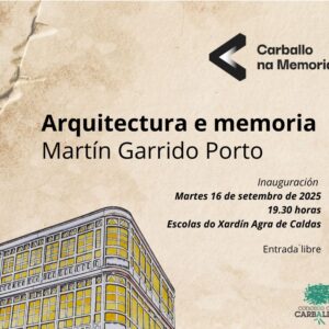 Exposición de acuarelas "Arquitectura e memoria", de Martín Garrido Porto