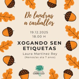 "De landras a carballos": Xogando sen etiquetas, con Laura Martínez Rey