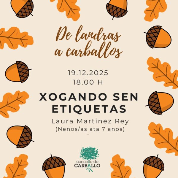 "De landras a carballos": Xogando sen etiquetas, con Laura Martínez Rey