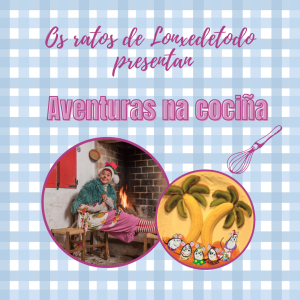 Os Ratos de Lonxedetodo de TrinkeTrinke presentan "Aventuras na cociña"