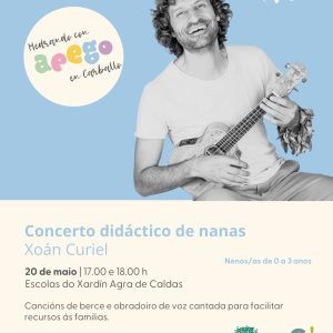 Medrando con Apego: concerto didáctico de nanas, con Xoán Curiel