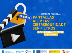 Obradoiro "Pantallas abertas: ciberseguridade sen filtros"
